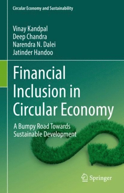Jatinder Handoo, Narendra N. Dalei, Deep Chandra, Vinay Kandpal - Financial Inclusion in Circular Economy, E-bok