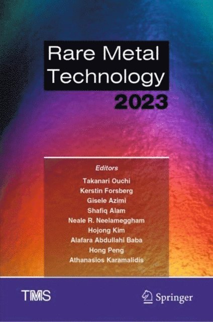 Athanasios Karamalidis, Hong Peng, Alafara Abdullahi Baba, Hojong Kim, Neale R. Neelameggham, Shafiq Alam, Gisele Azimi, Kerstin Forsberg, Takanari Ouchi - Rare Metal Technology 2023, E-bok