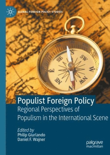 Daniel F. Wajner, Philip Giurlando - Populist Foreign Policy, E-bok