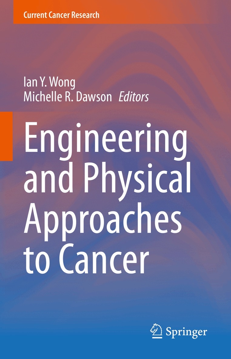 Ian Y. Wong, Michelle R. Dawson - Engineering and Physical Approaches to Cancer, Inbunden. Tillgänglighet: Lägg i varukorg