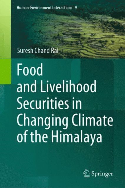 Suresh Chand Rai - Food and Livelihood Securities in Changing Climate of the Himalaya, E-bok