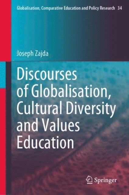 Joseph Zajda - Discourses of Globalisation, Cultural Diversity and Values Education, E-bok
