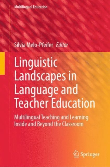 Silvia Melo-Pfeifer - Linguistic Landscapes in Language and Teacher Education, E-bok
