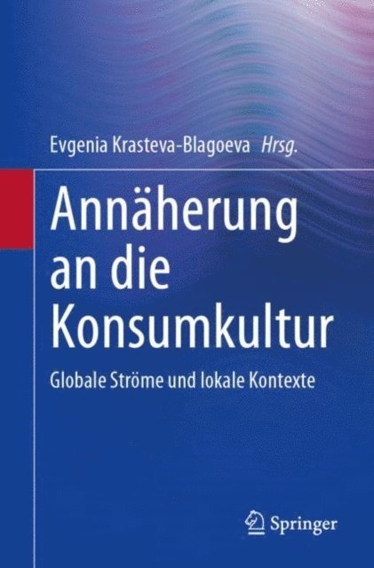 Evgenia Krasteva-Blagoeva - Annäherung an die Konsumkultur, E-bok