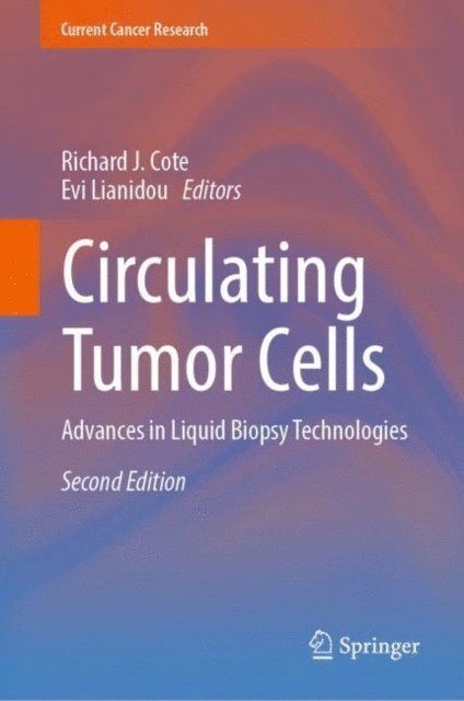 Evi Lianidou, Richard J. Cote - Circulating Tumor Cells, E-bok
