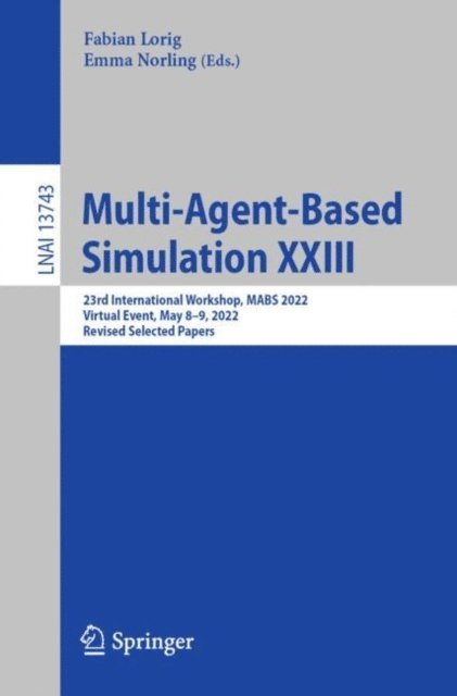 Emma Norling, Fabian Lorig - Multi-Agent-Based Simulation XXIII, E-bok