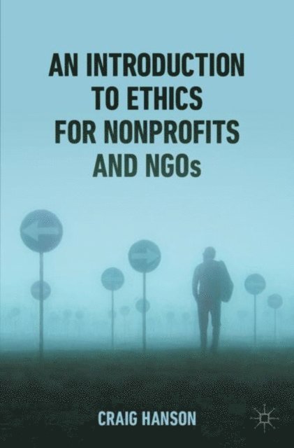 Craig Hanson - Introduction to Ethics for Nonprofits and NGOs, E-bok