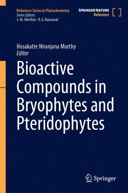 Hosakatte Niranjana Murthy - Bioactive Compounds in Bryophytes and Pteridophytes, E-bok