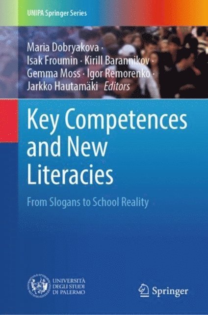 Jarkko Hautamaki, Igor Remorenko, Gemma Moss, Kirill Barannikov, Isak Froumin, Maria Dobryakova - Key Competences and New Literacies, E-bok