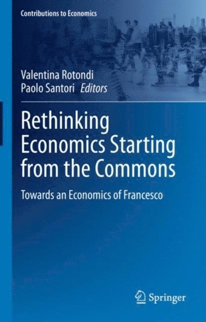 Paolo Santori, Valentina Rotondi - Rethinking Economics Starting from the Commons, E-bok