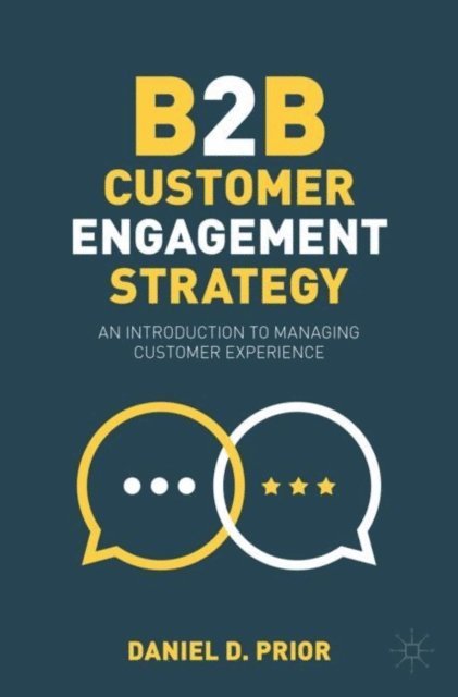Daniel D. Prior - B2B Customer Engagement Strategy, E-bok