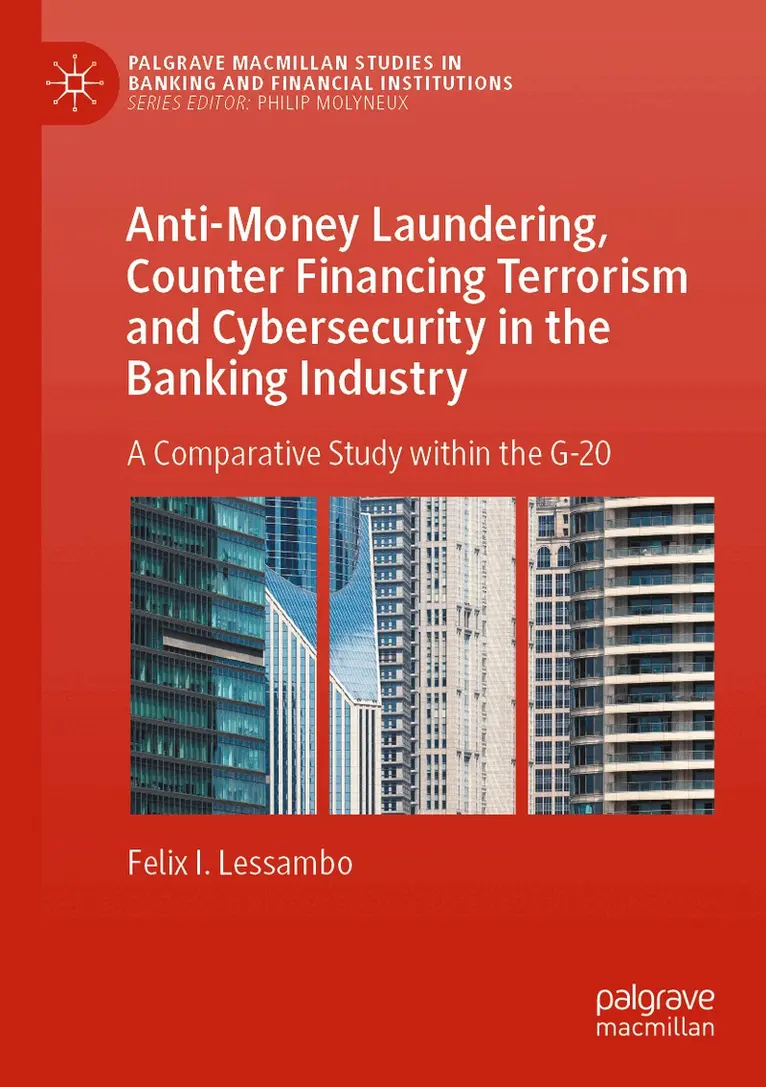 Felix I. Lessambo - Anti-Money Laundering, Counter Financing Terrorism and Cybersecurity in the Banking Industry, Häftad. Tillgänglighet: Lägg i varukorg