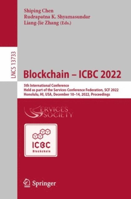 Liang-Jie Zhang, Rudrapatna K. Shyamasundar, Shiping Chen - Blockchain - ICBC 2022, E-bok