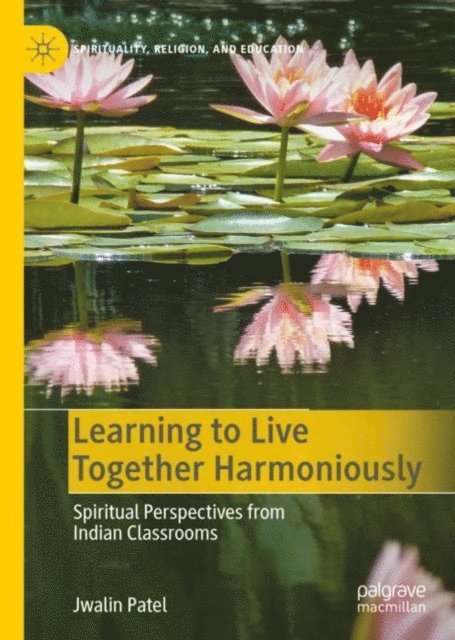 Jwalin Patel - Learning to Live Together Harmoniously, E-bok