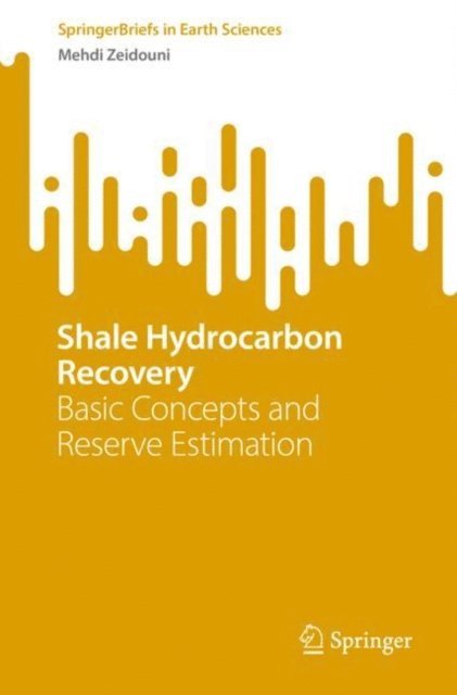 Mehdi Zeidouni - Shale Hydrocarbon Recovery, E-bok