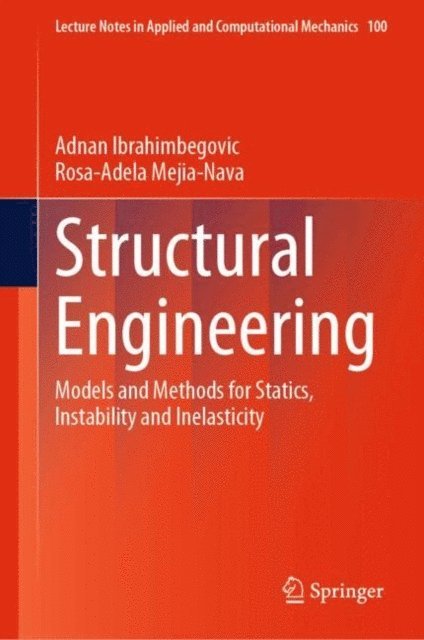 Rosa-Adela Mejia-Nava, Adnan Ibrahimbegovic - Structural Engineering, E-bok