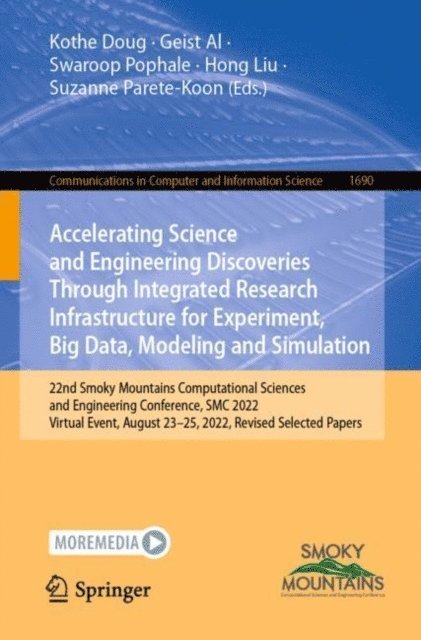 Suzanne Parete-Koon, Hong Liu, Swaroop Pophale, Geist Al, Kothe Doug - Accelerating Science and Engineering Discoveries Through Integrated Research Infrastructure for Experiment, Big Data, Modeling and Simulation, E-bok