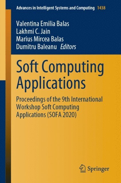 Dumitru Baleanu, Marius Mircea Balas, Lakhmi C. Jain, Valentina Emilia Balas - Soft Computing Applications, E-bok
