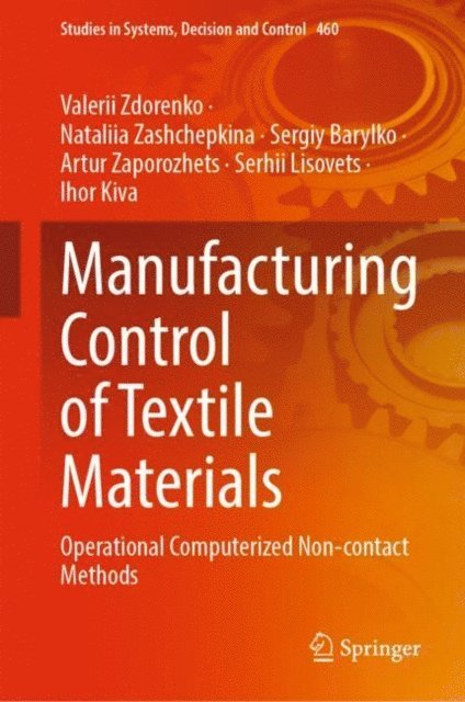 Ihor Kiva, Serhii Lisovets, Artur Zaporozhets, Sergiy Barylko, Nataliia Zashchepkina, Valerii Zdorenko - Manufacturing Control of Textile Materials, E-bok