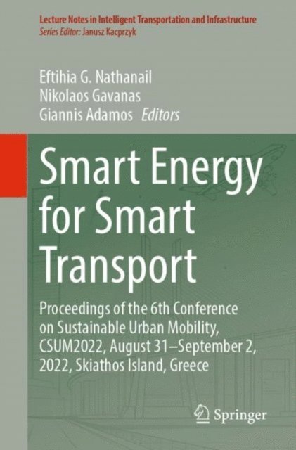 Giannis Adamos, Nikolaos Gavanas, Eftihia G. Nathanail - Smart Energy for Smart Transport, E-bok