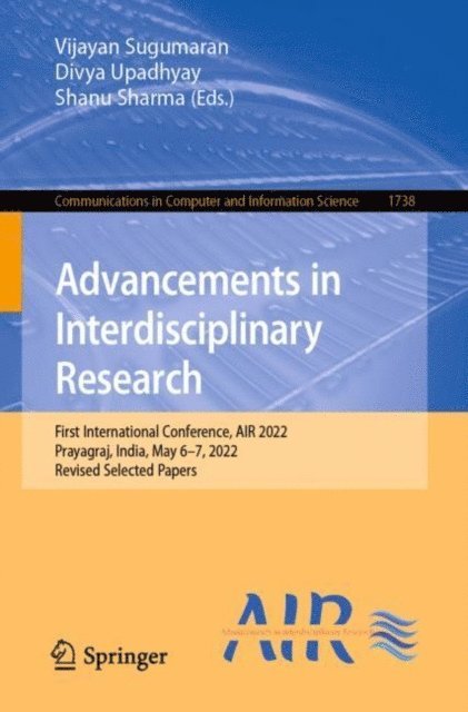 Shanu Sharma, Divya Upadhyay, Vijayan Sugumaran - Advancements in Interdisciplinary Research, E-bok
