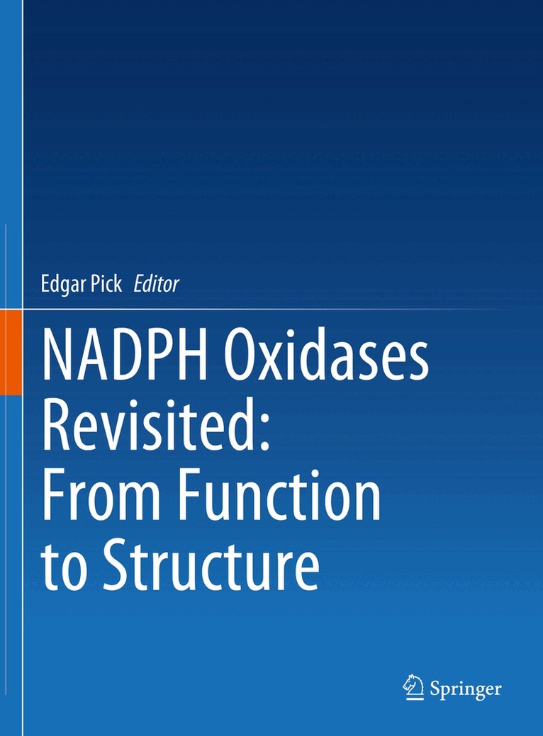 Edgar Pick - NADPH Oxidases Revisited: From Function to Structure, Inbunden