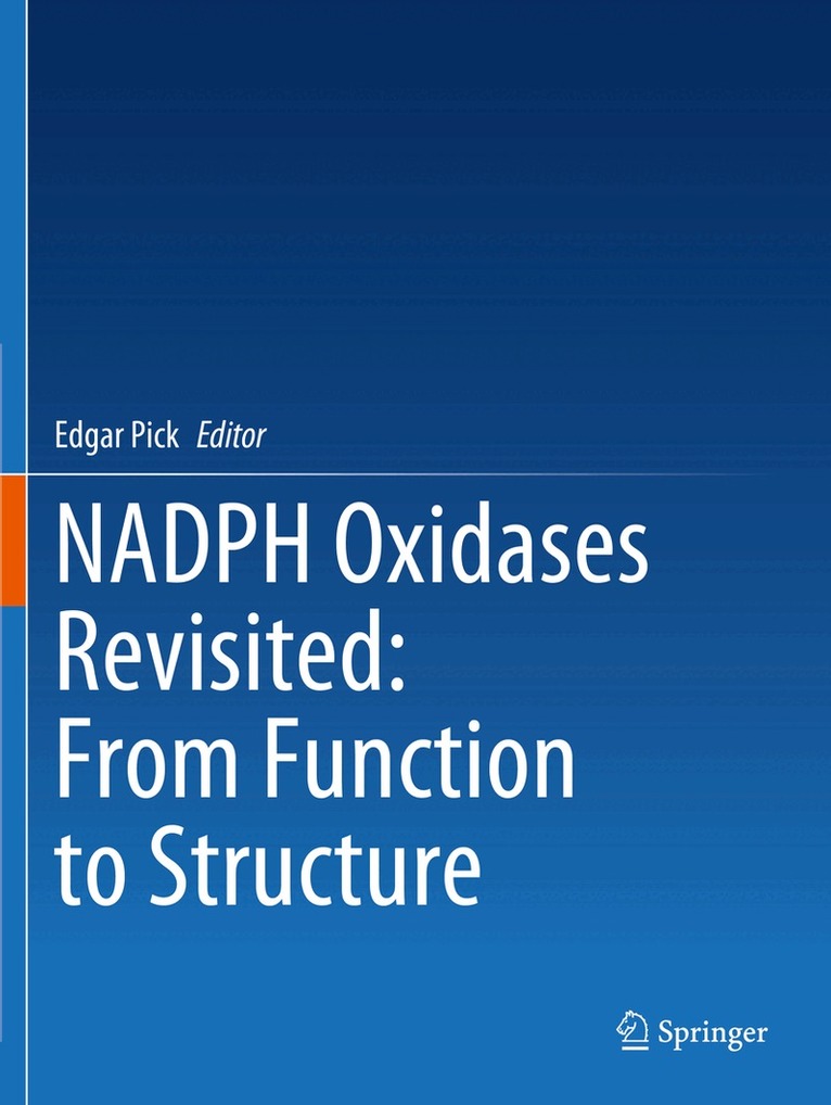 Edgar Pick - NADPH Oxidases Revisited: From Function to Structure, Häftad