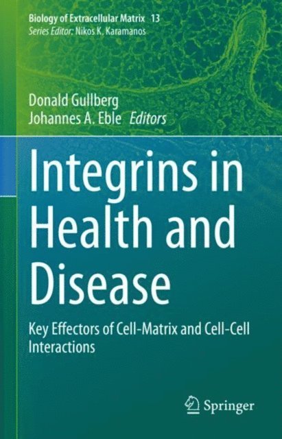 Johannes A. Eble, Donald Gullberg - Integrins in Health and Disease, E-bok