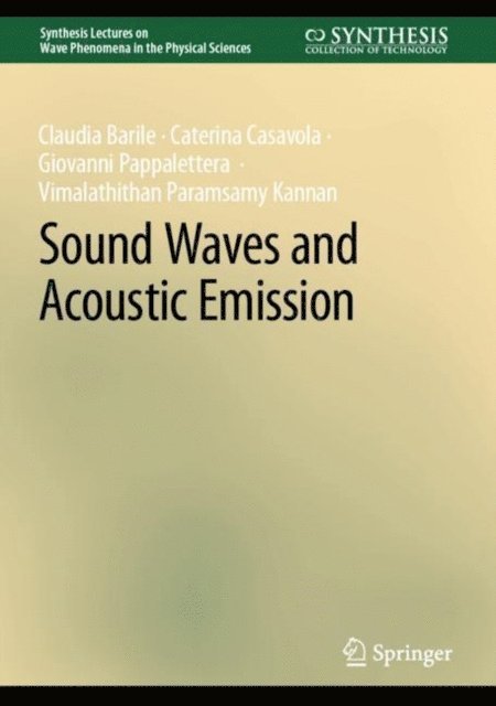Vimalathithan Paramsamy Kannan, Giovanni Pappalettera, Caterina Casavola, Claudia Barile - Sound Waves and Acoustic Emission, E-bok
