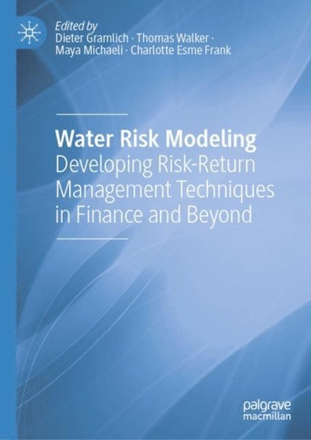 Charlotte Esme Frank, Maya Michaeli, Thomas Walker, Dieter Gramlich - Water Risk Modeling, E-bok
