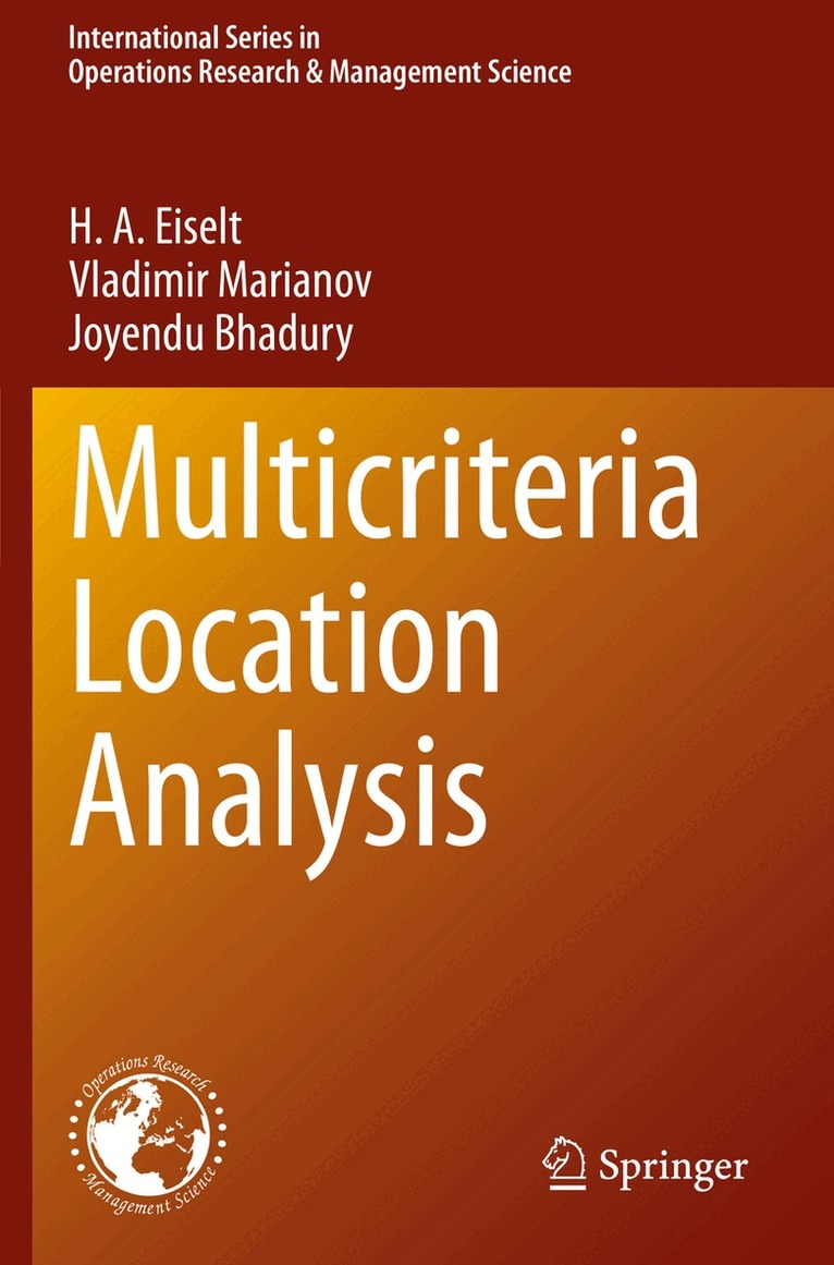 H. A. Eiselt, Vladimir Marianov, Joyendu Bhadury - Multicriteria Location Analysis, Häftad. Tillgänglighet: Lägg i varukorg