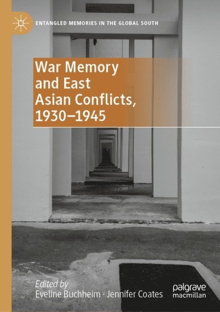 Jennifer Coates, Eveline Buchheim - War Memory and East Asian Conflicts, 1930-1945, E-bok