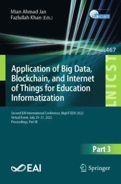 Fazlullah Khan, Mian Ahmad Jan - Application of Big Data, Blockchain, and Internet of Things for Education Informatization, E-bok