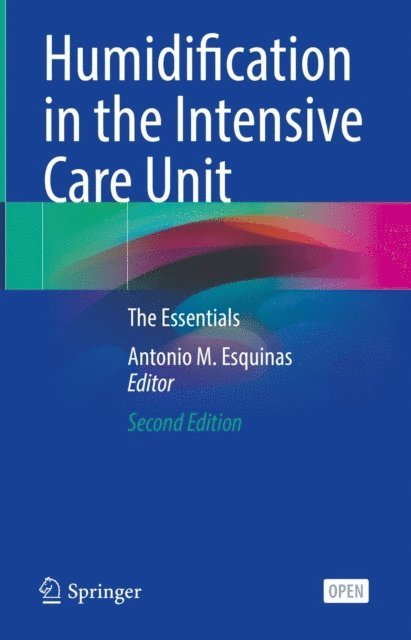 Antonio M. Esquinas - Humidification in the Intensive Care Unit, E-bok
