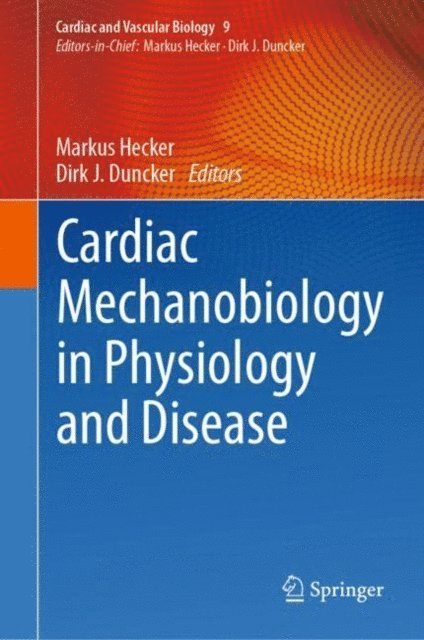 Dirk J. Duncker, Markus Hecker - Cardiac Mechanobiology in Physiology and Disease, E-bok