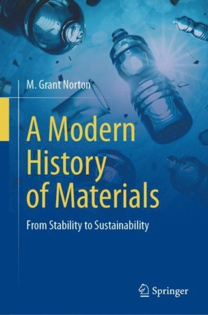 M. Grant Norton - Modern History of Materials, E-bok