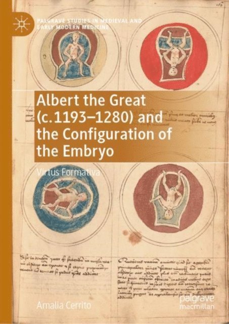 Amalia Cerrito - Albert the Great (c. 1193-1280) and the Configuration of the Embryo, E-bok