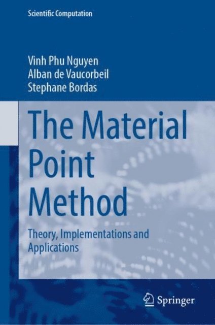 Stephane Bordas, Alban de Vaucorbeil, Vinh Phu Nguyen - Material Point Method, E-bok