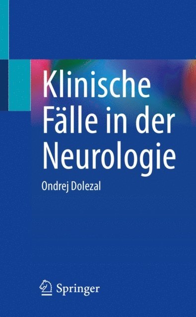 Ondrej Dolezal - Klinische Fälle in der Neurologie, E-bok
