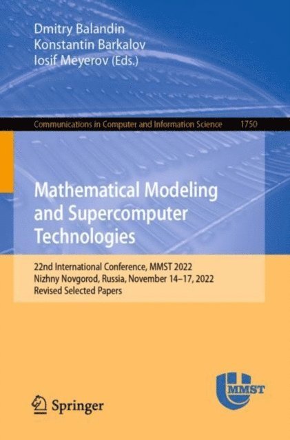 Iosif Meyerov, Konstantin Barkalov, Dmitry Balandin - Mathematical Modeling and Supercomputer Technologies, E-bok