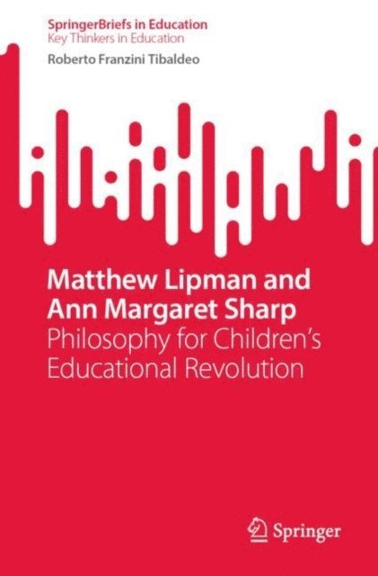 Roberto Franzini Tibaldeo - Matthew Lipman and Ann Margaret Sharp, E-bok