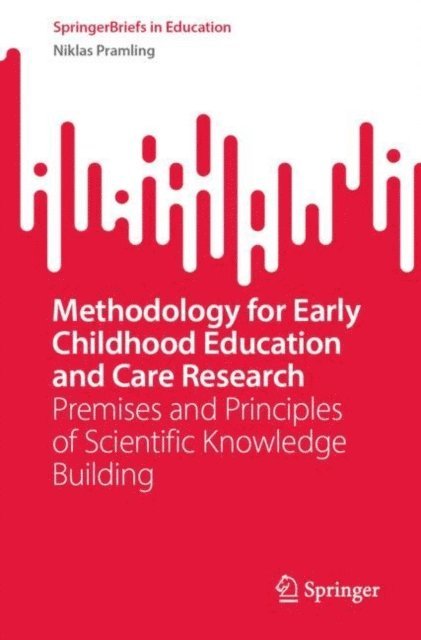 Niklas Pramling - Methodology for Early Childhood Education and Care Research, E-bok