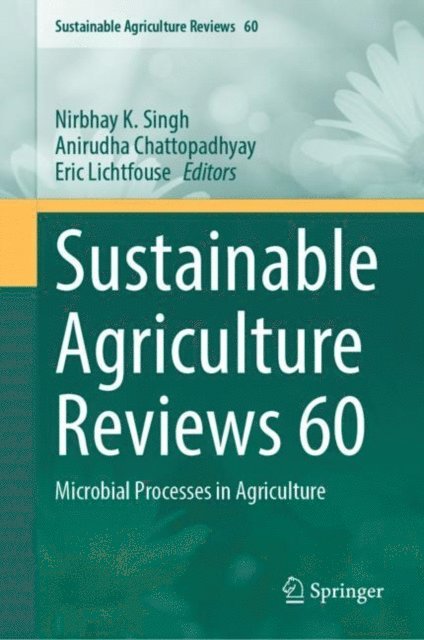 Eric Lichtfouse, Anirudha Chattopadhyay, N.K. Singh - Sustainable Agriculture Reviews 60, E-bok