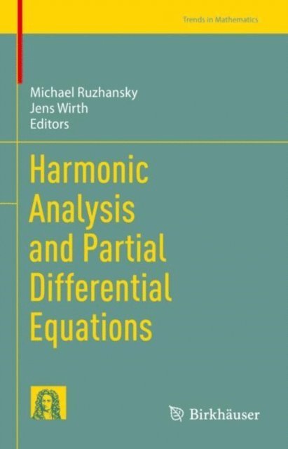 Jens Wirth, Michael Ruzhansky - Harmonic Analysis and Partial Differential Equations, E-bok