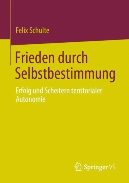 Felix Schulte - Frieden durch Selbstbestimmung, E-bok