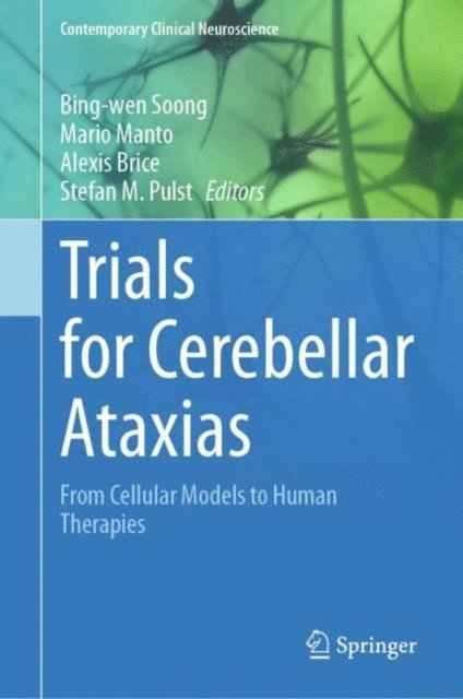 Stefan M. Pulst, Alexis Brice, Mario Manto, Bing-wen Soong - Trials for Cerebellar Ataxias, E-bok