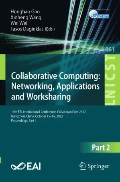 Tasos Dagiuklas, Wei Wei, Xinheng Wang, Honghao Gao - Collaborative Computing: Networking, Applications and Worksharing, E-bok