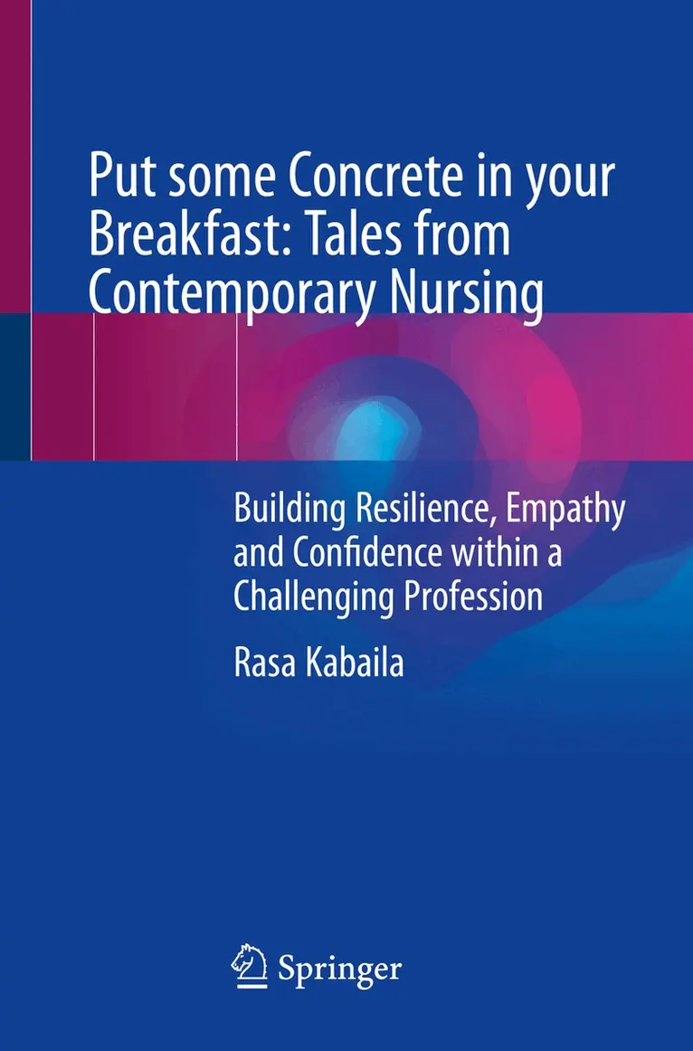 Rasa Kabaila - Put some Concrete in your Breakfast: Tales from Contemporary Nursing, Häftad. Tillgänglighet: Lägg i varukorg