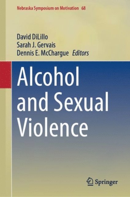 Dennis E. McChargue, Sarah J. Gervais, David DiLillo - Alcohol and Sexual Violence, E-bok