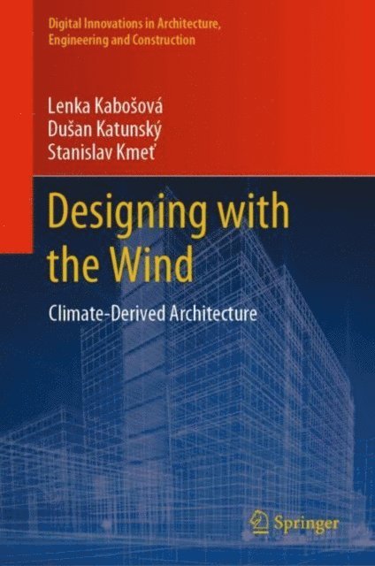Stanislav Kmet, Dusan Katunsky, Lenka Kabosova - Designing with the Wind, E-bok